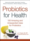 Probiotics for Health : 100 Amazing and Unexpected Uses for Probiotics - eBook