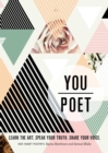 You/Poet : Learn the Art. Speak Your Truth. Share Your Voice. - eBook