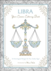 Libra: Your Cosmic Coloring Book : 24 Astrological Designs for Your Zodiac Sign! - Book