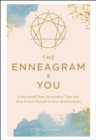 The Enneagram & You : Understand Your Personality Type and How It Can Transform Your Relationships - eBook