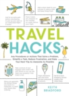 Travel Hacks : Any Procedures or Actions That Solve a Problem, Simplify a Task, Reduce Frustration, and Make Your Next Trip As Awesome As Possible - Book