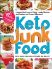 Keto Junk Food : 100 Low-Carb Recipes for the Foods You Crave-Minus the Ingredients You Don't! - eBook