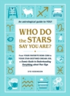 Who Do the Stars Say You Are? : From Your Favorite Rom-Com to Your Star-Destined Dream Job, a Cosmic Guide to Understanding Everything about Your Sign - eBook