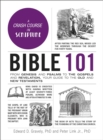 Bible 101 : From Genesis and Psalms to the Gospels and Revelation, Your Guide to the Old and New Testaments - Book