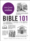 Bible 101 : From Genesis and Psalms to the Gospels and Revelation, Your Guide to the Old and New Testaments - eBook