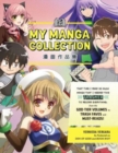 My Manga Collection : That Time I Read So Much Manga That I Needed This Tracker to Record Everything, from the God-Tier Volumes to Trash Faves and Must-Reads! - Book