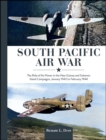 South Pacific Air War : The Role of Airpower in the New Guinea and Solomon Island Campaigns, January 1943 to February 1944 - eBook