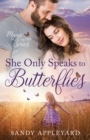 She Only Speaks to Butterflies - eBook