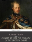 Charles XII and the Collapse of the Swedish Empire - eBook