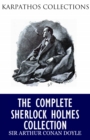 The Complete Sherlock Holmes Collection - eBook