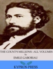 The Count's Millions: All Volumes - eBook