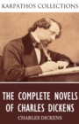 The Complete Novels of Charles Dickens - eBook