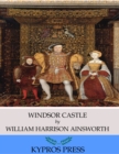 Windsor Castle - eBook