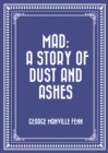 Mad: A Story of Dust and Ashes - eBook