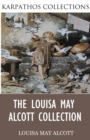 The Louisa May Alcott Collection - eBook