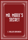 Mr. Marx's Secret - eBook