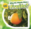 Why Do Plants Have Fruits? - eBook