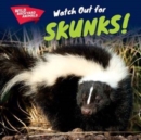 Watch Out for Skunks! - eBook