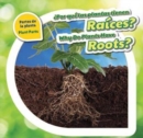 Por que las plantas tienen raices? / Why Do Plants Have Roots? - eBook