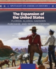 The Expansion of the United States : Florida, Alaska, Gadsden Purchase, and Mexican Cession - eBook