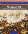 The War of 1812 : New Challenges for a New Nation - eBook