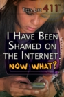 I Have Been Shamed on the Internet. Now What? - eBook