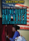 Everything You Need to Know About Voting Rights and Voter Disenfranchisement - eBook