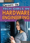 Careers for Tech Girls in Hardware Engineering - eBook