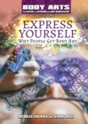 Express Yourself : Why People Get Body Art - eBook