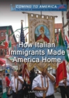 How Italian Immigrants Made America Home - eBook