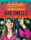 The Gross Science of Bad Smells - eBook