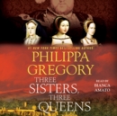 Three Sisters, Three Queens - eAudiobook