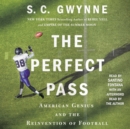 The Perfect Pass : American Genius and the Reinvention of Football - eAudiobook