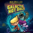 Galactic Hot Dogs 2 : The Wiener Strikes Back - eAudiobook