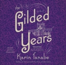The Gilded Years : A Novel - eAudiobook