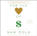 For the Love of Money : A Memoir - eAudiobook