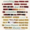 Everything I Don't Remember : A Novel - eAudiobook