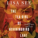 The Tea Girl of Hummingbird Lane : A Novel - eAudiobook