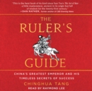 The Ruler's Guide : China's Greatest Emperor and His Timeless Secrets of Success - eAudiobook