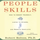 People Skills : How to Assert Yourself, Listen to Others, and Resolve Conflicts - eAudiobook