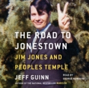 The Road to Jonestown : Jim Jones and Peoples Temple - eAudiobook