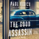 The Good Assassin : A Novel - eAudiobook