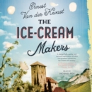 The Ice-Cream Makers : A Novel - eAudiobook