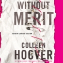 Without Merit : A Novel - eAudiobook