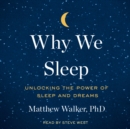 Why We Sleep : Unlocking the Power of Sleep and Dreams - eAudiobook