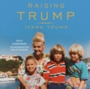 Raising Trump - eAudiobook