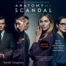Anatomy of a Scandal : A Novel - eAudiobook