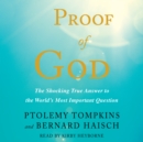 Proof of God : The Shocking True Answer to the World's Most Important Question - eAudiobook