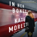 In Her Bones : A Novel - eAudiobook