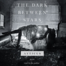 The Dark Between Stars : Poems - eAudiobook